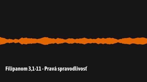 Filipanom 3,1-11 - Pravá spravodlivosť (F07)