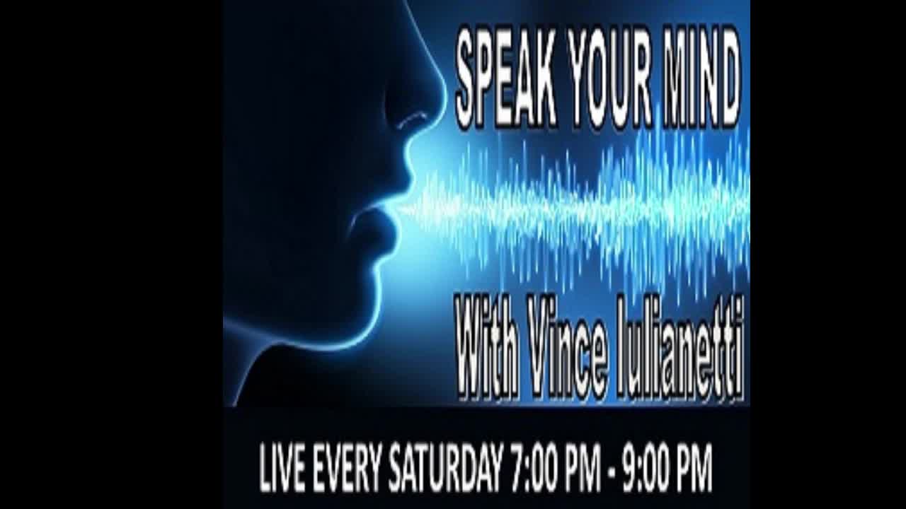 Speak Your Mind With Vince Iulianetti