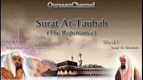 9- Surat At-Tuabah (Full) with audio english translation Sheikh Sudais & Shuraim