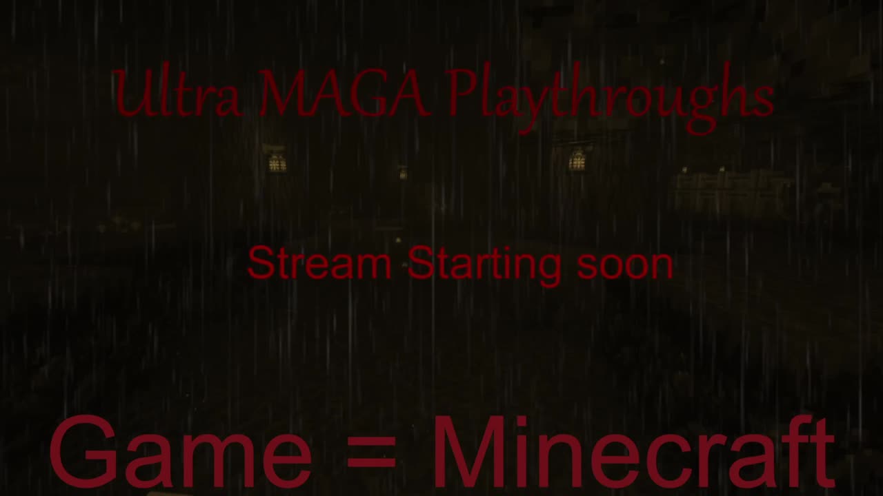 Ultra MAGA Playthroughs - Minecraft 5