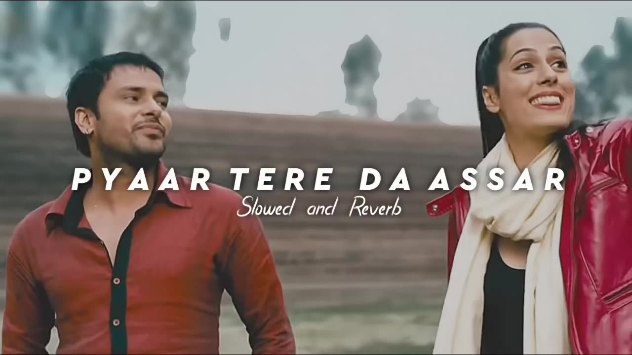 Pyaar Tere Da Assar - Prabh Gill ( Slowed Reverb )(720P_HD)