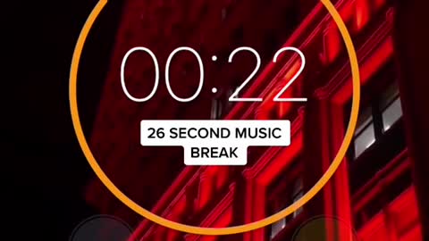 26 second music break