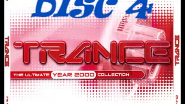 Trance the Ultimate Collection Year 2000 Disc 4