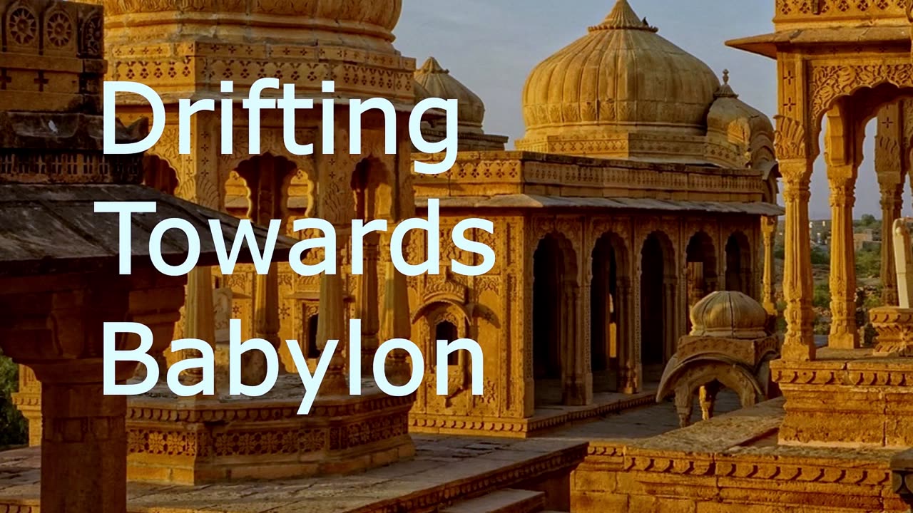 Drifting Towards Babylon | Pastor Robby Dickerson