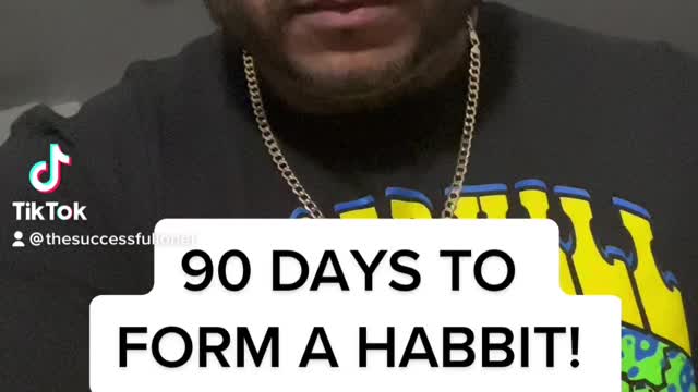 90 days to form a habbit