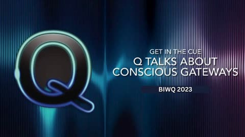 Conscious Gateways and Communicating Across Species - BIWQ 2023