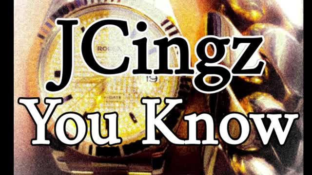 JCINGZ - YOU KNOW (SINGLE ON ALL STREAMING PLATFORMS)