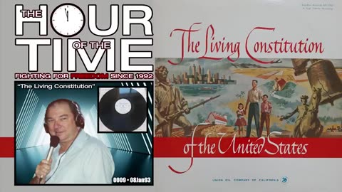 THE HOUR OF THE TIME #0009 THE LIVING CONSTITUTION