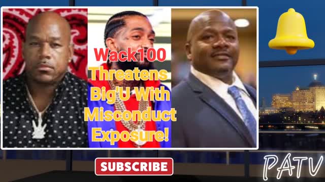 ENews - #Wack100 ⚠️ Warns #BigU to Fall Back & Threatens to Expose His #Misconduct 🐀