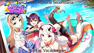 Epic Seven Historia Secundaria Por fin, vacaciones Parte 2 (Sin gameplay)