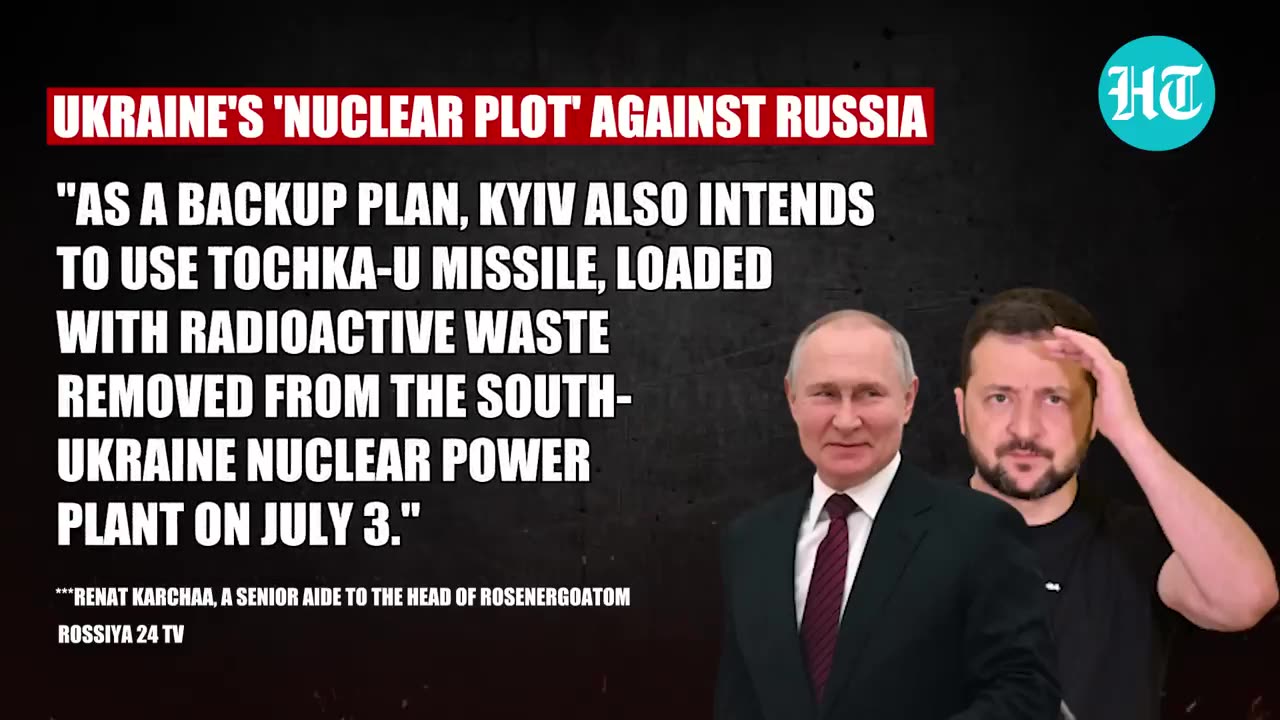 Russia 'Busts' Ukraine's Nuclear Plot; 'Kyiv to Attack Zaporizhzhia Plant After Flop Offensive'