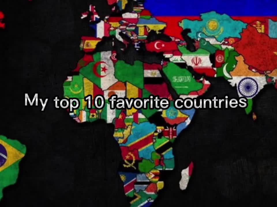 My top 10 favorite countries in the world