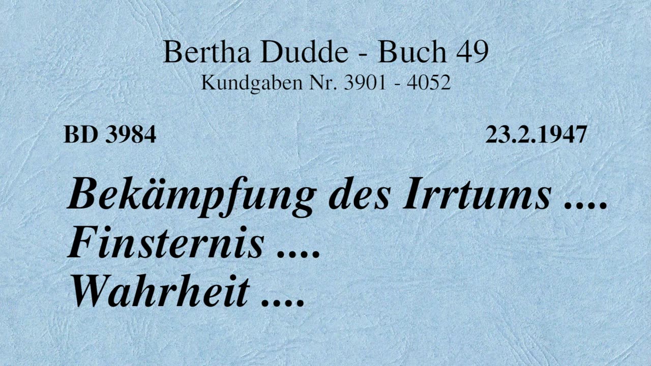 BD 3984 - BEKÄMPFUNG DES IRRTUMS .... FINSTERNIS .... WAHRHEIT ....