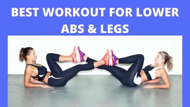 BEST WORKOUT FOR LOWER ABS & LEGS