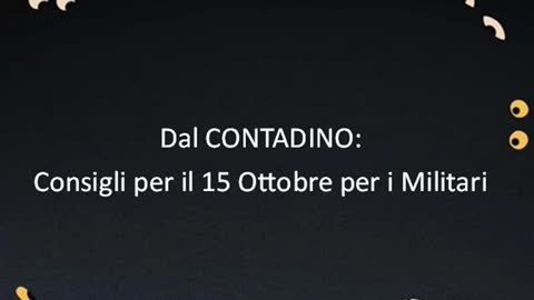 Dal CONTADINO: consigli per il 15 Ottobre per i Militari