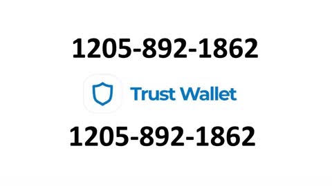 Trust Wallet Support Number 1205-892-1862 customer Service Number