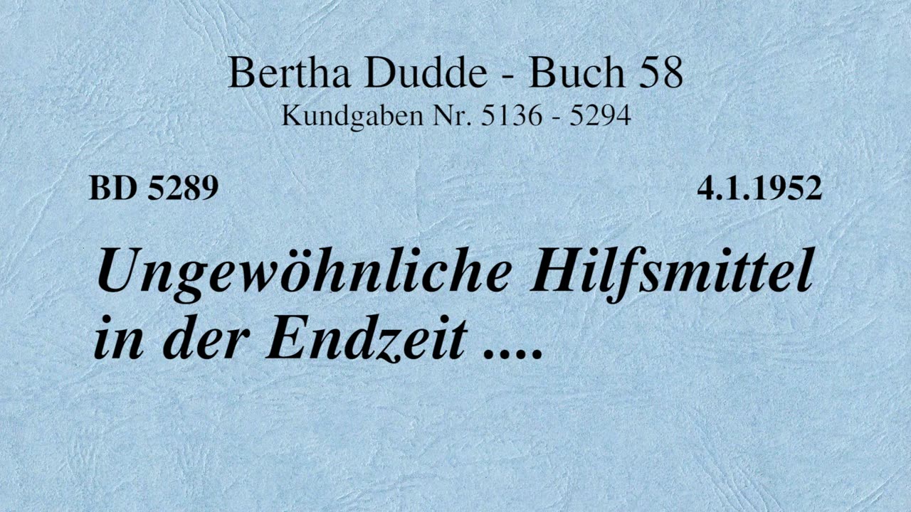 BD 5289 - UNGEWÖHNLICHE HILFSMITTEL IN DER ENDZEIT ....