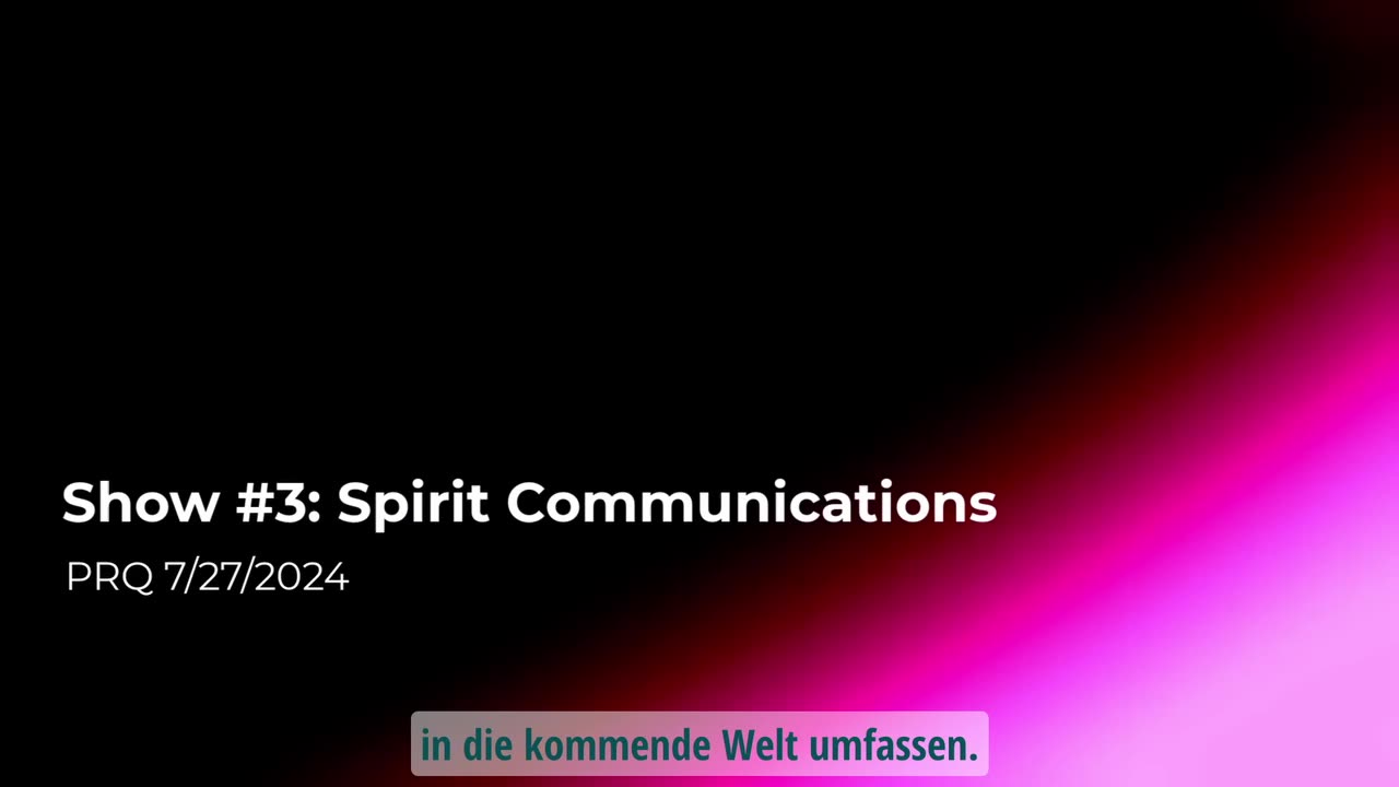 Eine mögliche 3. Sendung... Spirit Kommunikation