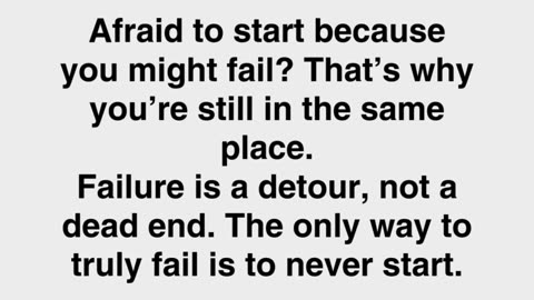 Scared of Failing?