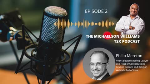 The Michaelson Williams TSX Podcast Episode 2, Conversation w/ Award Winning Lawyer Philip Mereton