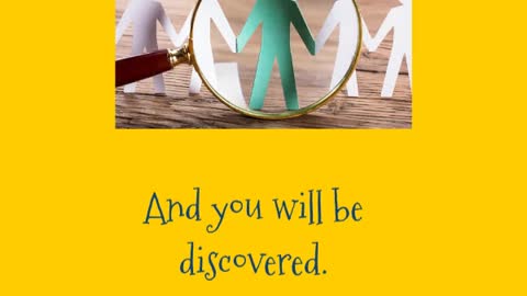 You Can Be Discovered