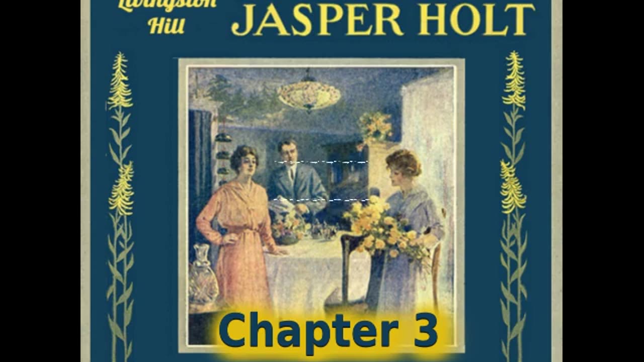 ✝️ The Finding of Jasper Holt by Grace Livingston Hill - Chapter 3