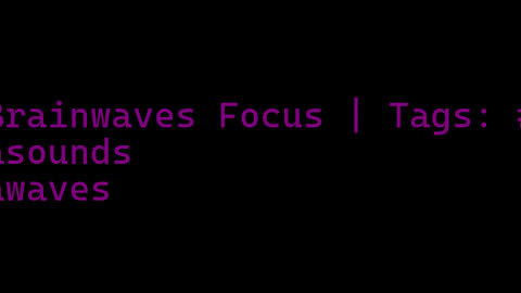 beta_brainwaves_focus_20Hz__focus_ _Betasounds_ _betawaves_17114748042658312