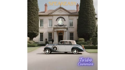 Speakeasy by Turbo Cummins