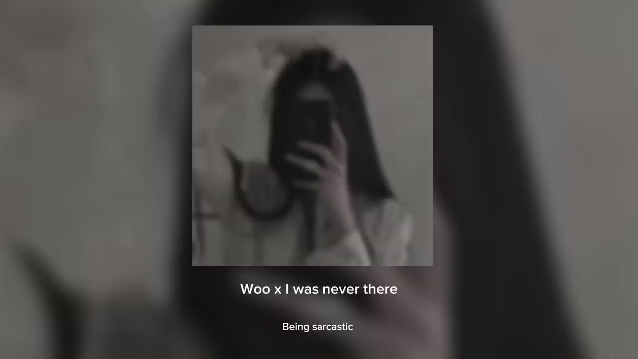 woo x I was never there ( slowed reverb)