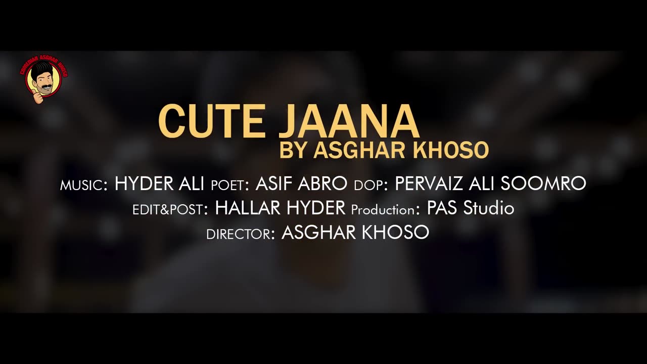 MERI_CUTE_JANA___NEW_SONG___ASGHAR_KHOSO___ft_Ahsan Jutt(1080p50).mp4