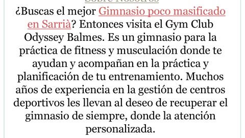 Consigue la mejor Gimnasio poco masificado en Sarrià