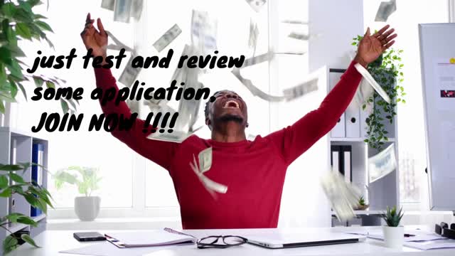 Make money with your phone, just test and review some application