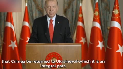 Erdogan says Crimea must return to Ukraine.