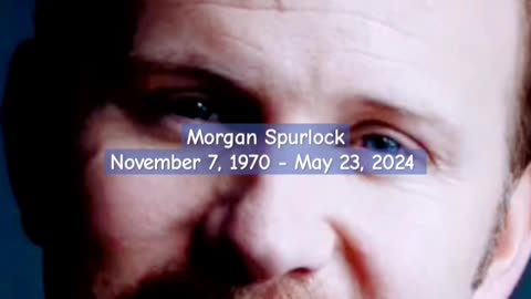 MORGAN SPURLOCK DIES AT 53