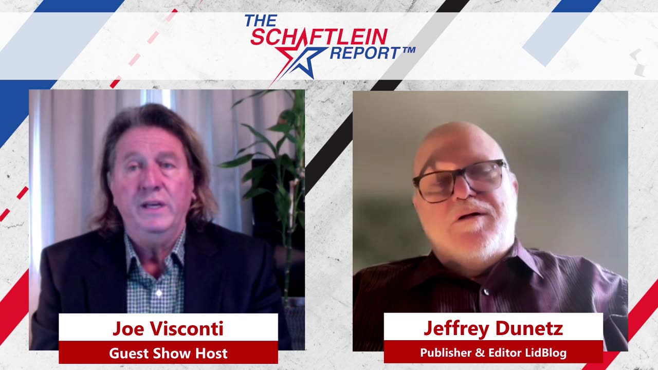 Schaftlein Report | Guest Host Joe Visconti, Political Analyst & Activist