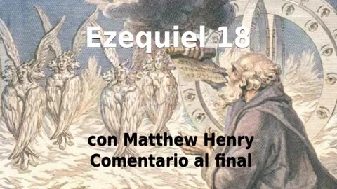 🕊️ ¡Dios no hace acepción de personas! Ezequiel 18 con comentario. 🙏