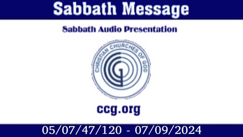 Sabbath Message (Audio) for 05/07/47/120 - 07/09/2024
