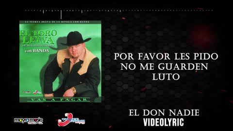 El Toro Leyva - El Don Nadie (VideoLyrics)(2021)