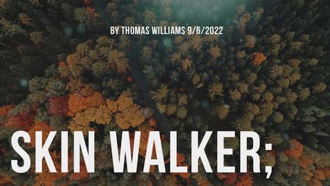 Skin Walker;