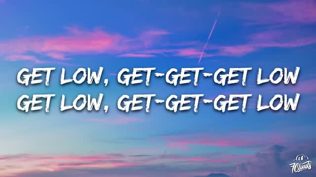 Dillon Francis, DJ Snake - Get Low (Lyrics)