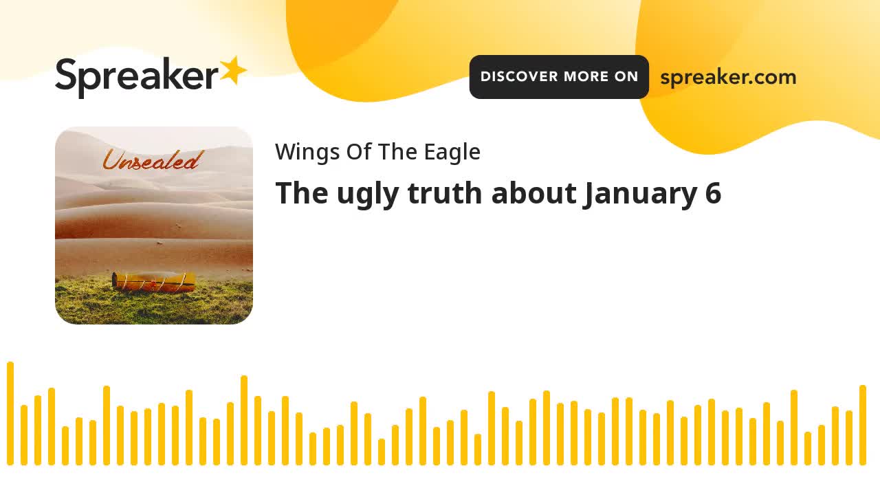 Unsealed - The ugly truth about January 6