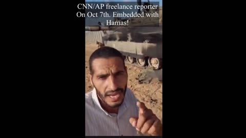 CNN/AP Freelance Reporter embedded with Hamas ! 10/6/23