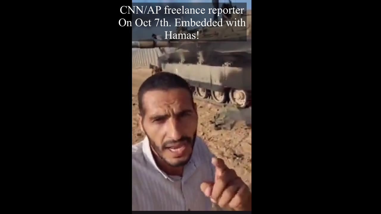 CNN/AP Freelance Reporter embedded with Hamas ! 10/6/23