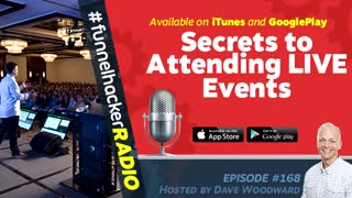 ClickFunnels Funnel Hacker Radio - Secrets to Attending LIVE Events - Internet Marketing Strategies