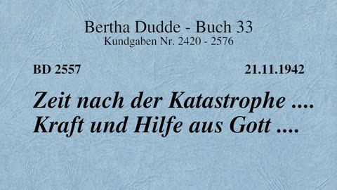 BD 2557 - ZEIT NACH DER KATASTROPHE .... KRAFT UND HILFE AUS GOTT ....