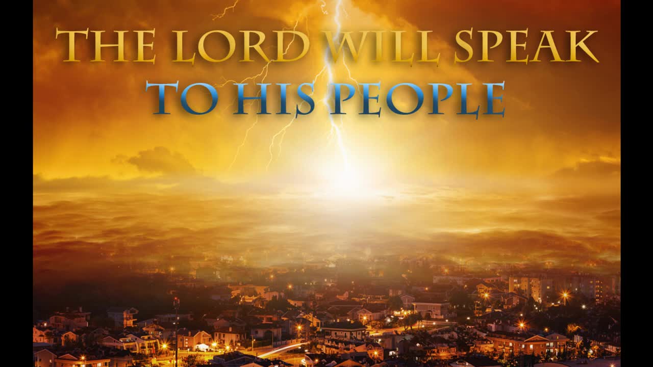 The Lord Will Speak to His People