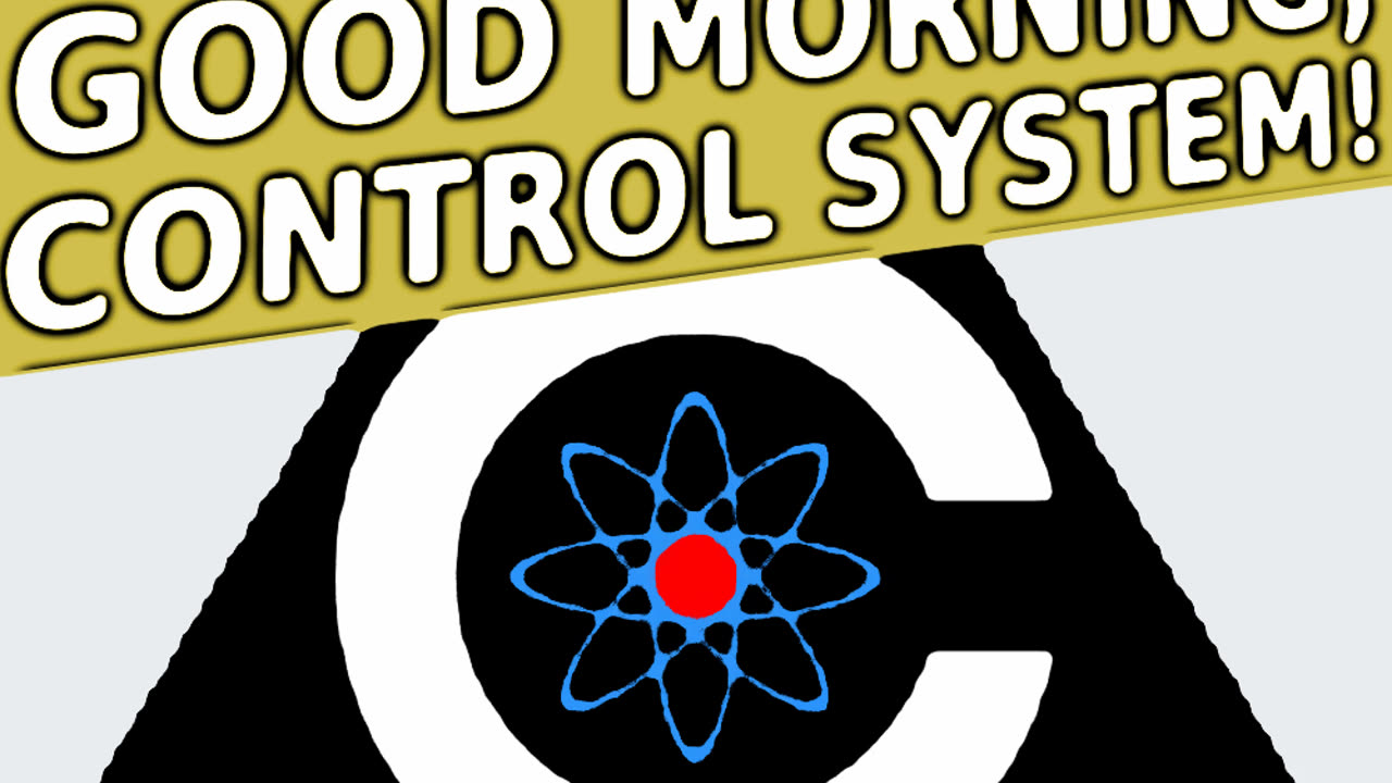 GOOD MORNING, CONTROL SYSTEM!