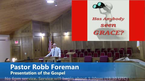 Pastor Robb Foreman // Has Anybody Seen Grace? // 10/30/2022