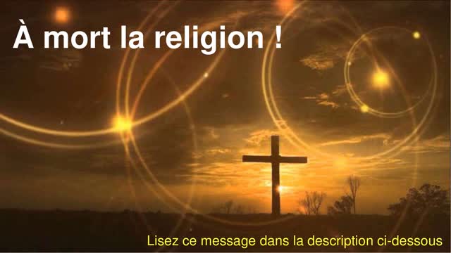 A mort la religion !