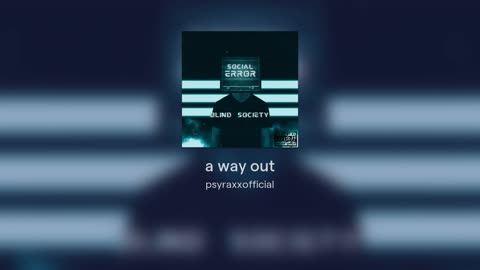 [Cyraxx Youtube 2022-1-16] a way out (Song)